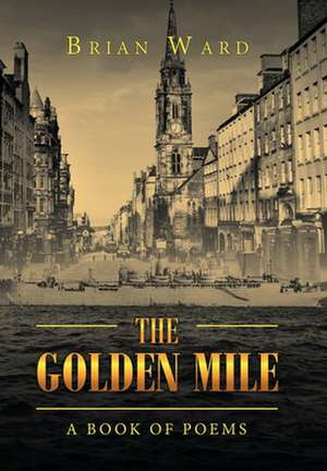 The Golden Mile de Brian Ward