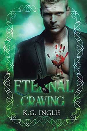 Eternal Craving de K. G. Inglis