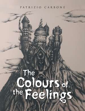 The Colours of the Feelings de Patrizio Carbone