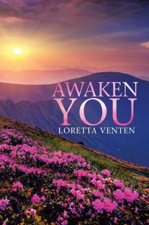 Awaken You de Loretta Venten