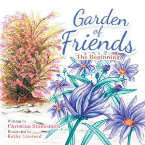 Garden of Friends de Christina Stonesmith