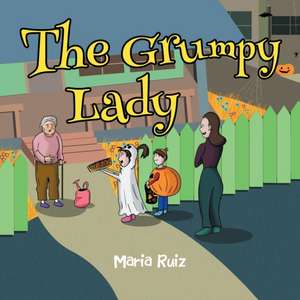 The Grumpy Lady de Maria Ruiz