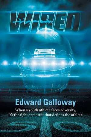 Wired de Edward Galloway