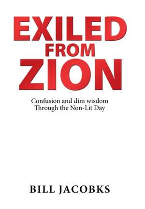 Exiled from Zion de Bill Jacobks