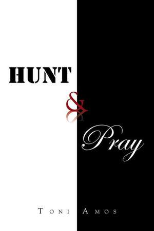 Hunt & Pray de Toni Amos