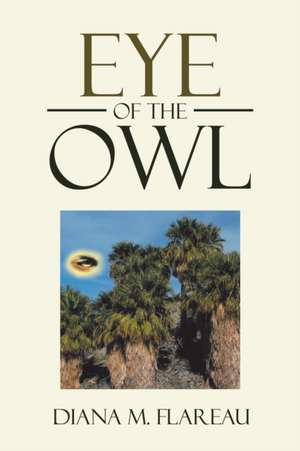 Eye of the Owl de Diana M. Flareau