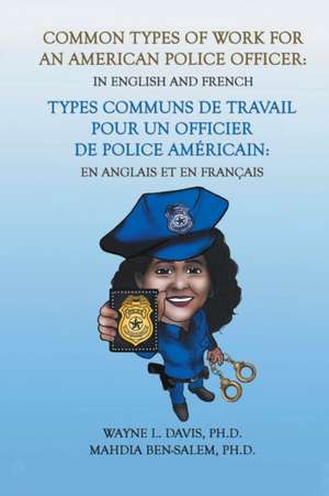 Common Types of Work for an American Police Officer de Wayne L. Davis Ph. D.