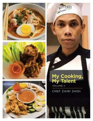 My Cooking, My Talent de Chef Zairi Zaidi