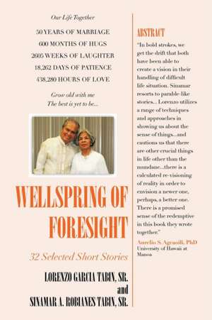 Wellspring of Foresight de Lorenzo Garcia Tabin Sr.