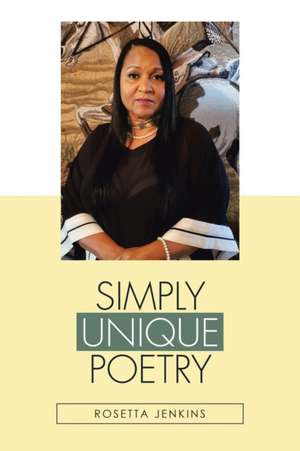 Simply Unique Poetry de Rosetta Jenkins