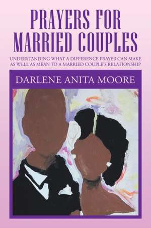 Prayers for Married Couples de Darlene Anita Moore