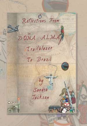 Reflections from Doña Alma de Sandra Jackson