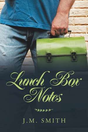 Lunch Box Notes de J. M. Smith