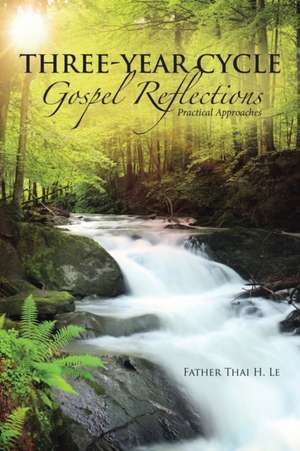 Three-Year Cycle Gospel Reflections de Father Thai H. Le