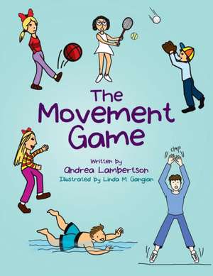 The Movement Game de Andrea Lambertson