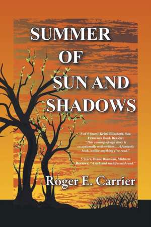 Summer of Sun and Shadows de Roger E. Carrier