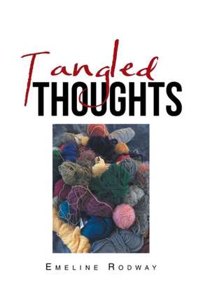 Tangled Thoughts de Emeline Rodway