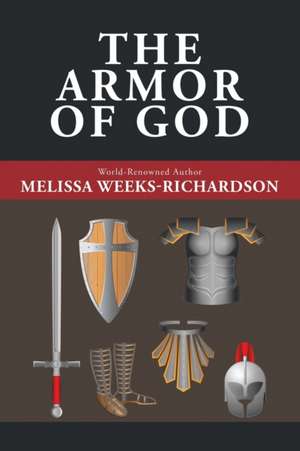 The Armor of God de Melissa Weeks-Richardson