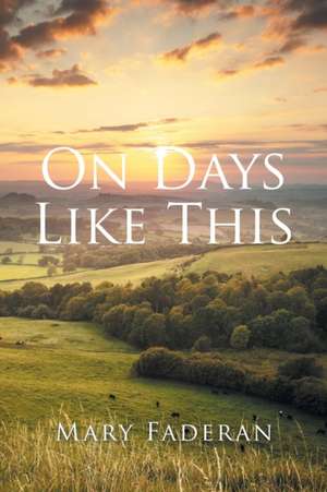 On Days Like This de Mary Faderan