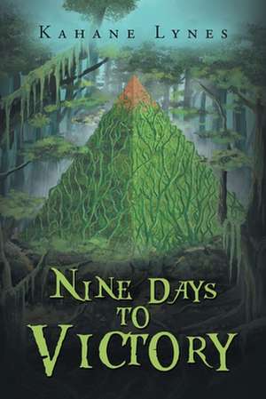 Nine Days to Victory de Kahane Lynes