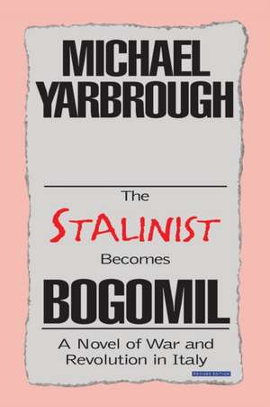 The Stalinist Becomes Bogomil de Michael Yarbrough