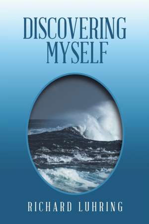 Discovering Myself de Richard Luhring