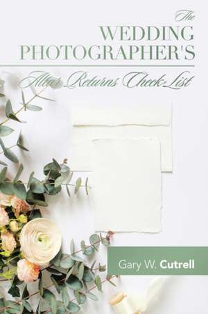 The Wedding Photographer's Altar Returns Check-List de Gary W. Cutrell