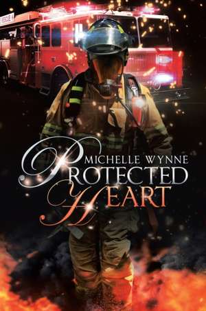 Protected Heart de Michelle Wynne