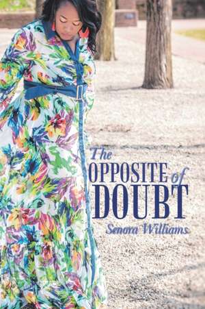 The Opposite of Doubt de Senora Williams