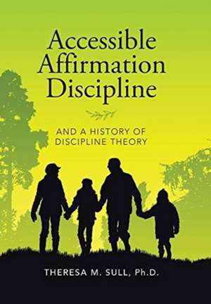 Accessible Affirmation Discipline de Theresa M Sull