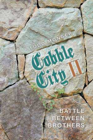 Cobble City Ii de Todd Monger