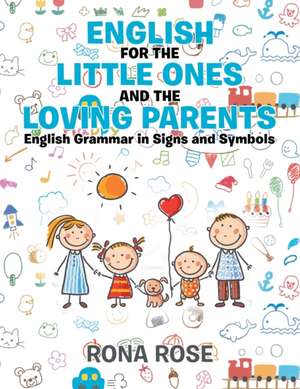 English for the Little Ones and the Loving Parents de Rona Rose