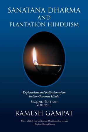 Sanatana Dharma and Plantation Hinduism (Second Edition Volume 1) de Ramesh Gampat