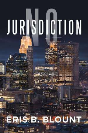 No Jurisdiction de Eris B. Blount