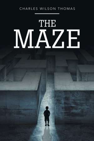 The Maze de Charles Wilson Thomas