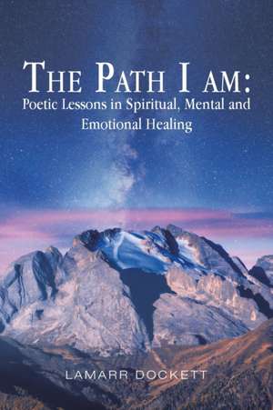 The Path I Am de Lamarr Dockett
