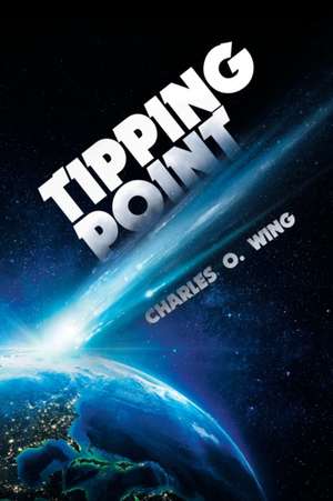 Tipping Point de Charles O. Wing