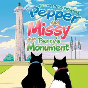 Pepper and Missy Visit Perry's Monument de Betty Ladley Finkbeiner