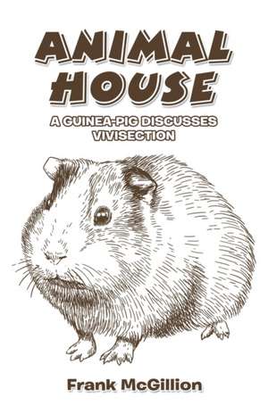 Animal House de Frank McGillion