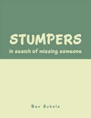 Stumpers de Bev Scholz