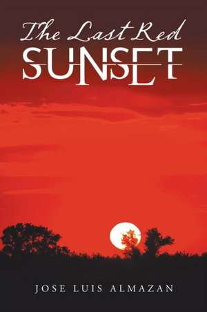 The Last Red Sunset de Jose Luis Almazan