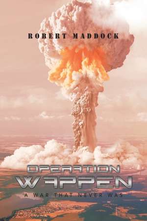 Operation Wappen de Robert Maddock