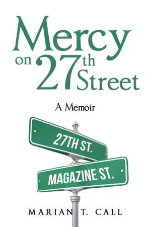 Mercy on 27Th Street de Marian T. Call