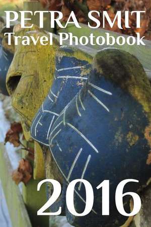 Travel Photobook 2016 de Petra Smit