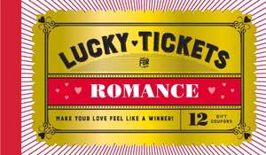 Lucky Tickets for Romance de Chronicle Books