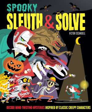 Sleuth & Solve: Spooky de Ana Gallo