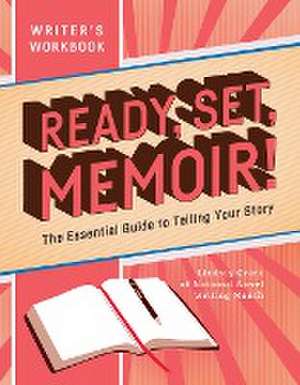 Ready, Set, Memoir! de Lindsey Grant