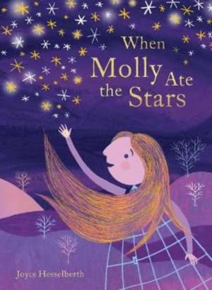 When Molly Ate the Stars de Joyce Hesselberth