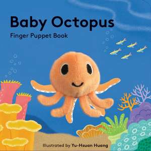 Baby Octopus: Finger Puppet Book de Yu-Hsuan Huang