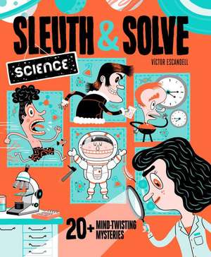 Sleuth & Solve: Science de Ana Gallo